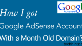 How I got Google AdSense Account with a Month Old Domain